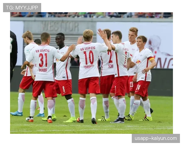 RB莱比锡3-1柏林联合巩固欧冠资格区位置
